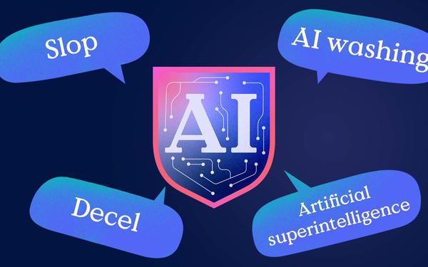 Illustration of the words "Slop", "AI washing", and "Decel" in speech bubbles.